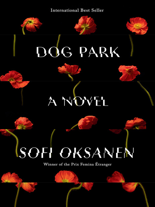Title details for Dog Park by Sofi Oksanen - Wait list